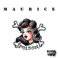 Maurice - Poison (Explicit)