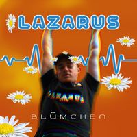 Lazarus - Blümchen (Explicit)