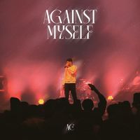 AC - Against Myself (Explicit)