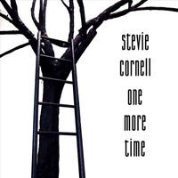 Stevie Cornell - One More Time