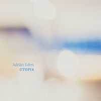 Adrian Eden - Utopia