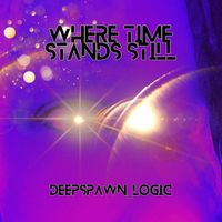 Deepspawn_logic - Where Time Stands Still
