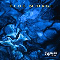 Samuele Vivian - Blue Mirage