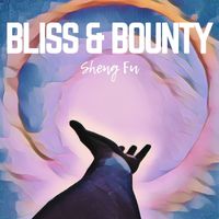 Sheng Fu - Bliss & Bounty