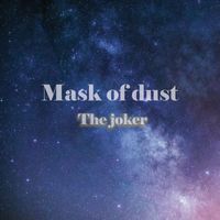 Mask of Dust - The Joker
