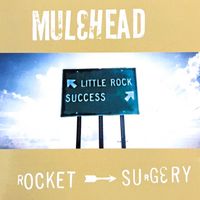 Mulehead - Rocket Surgery