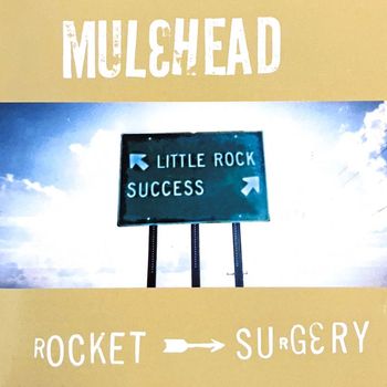 Mulehead - Rocket Surgery