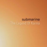 Submarine - The Legend Of Karma