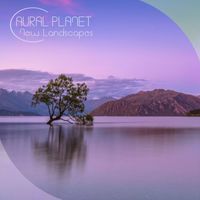 Aural Planet - New Landscapes
