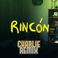 Charlie - Rincón - Milo J (CHARLIE REMIX) (Remix)