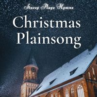 Stacey Plays Hymns - Christmas Plainsong