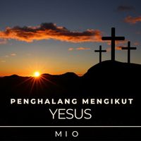 Mio - Penghalang Mengikut Yesus
