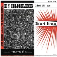 Artur Rodzinski - Strauss: Ein Heldenleben, Op. 40 - Weber: Der Freischütz Overture (2023 Remastered Version)