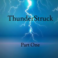 Thunderstruck - Part One
