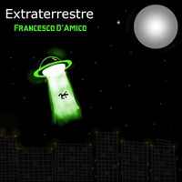 Francesco D'Amico - Extraterrestre