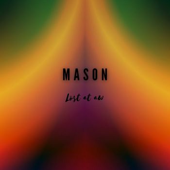 Mason - Lost at aw