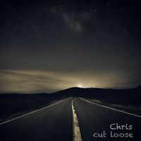 Chris - Cut Loose