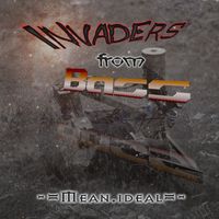 Mean ideal - Invaders from Bass