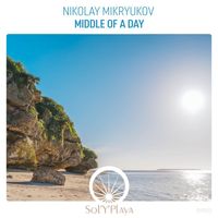 Nikolay Mikryukov - Middle of a Day
