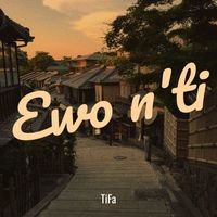 Tifa - Ewo n'ti