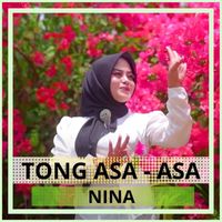 Nina - Tong Asa - Asa