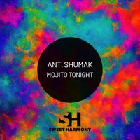 Ant. Shumak - Mojito Tonight