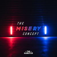 The Narrator - The Misery Concept (Explicit)