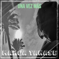 Marga Tanase - Una Vez Más