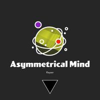 Keyser - Asymmetrical Mind
