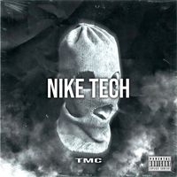 Tmc - Nike Tech (Explicit)
