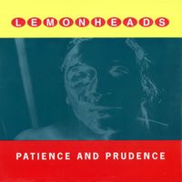 The Lemonheads - Patience and Prudence