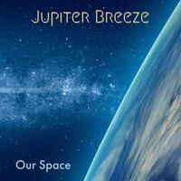 Jupiter Breeze - Our Space