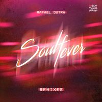 Rafael Dutra - Soul Fever, Vol.2 (Remixes)