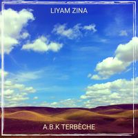 A.B.K TERBÈCHE - Liyam Zina