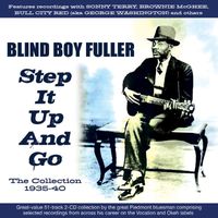 Blind Boy Fuller - Step It Up And Go:the Collection 1935-40