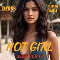 DJ Aps & Hitman Walle - Hot Girl (Sexy Remix)