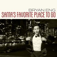 Bryan Eng - Santa's Favorite Place To Go
