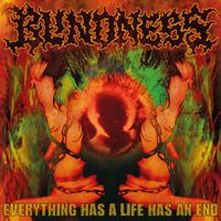 Blindness - Everything Has A Life Has An End (Explicit)