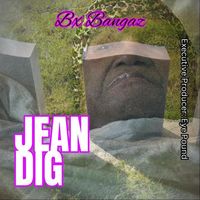 Bx Bangaz - Jean Dig