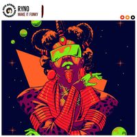 Ryno - Make It Funky