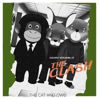 The Cat and Owl - Lullaby Versions of The Clash