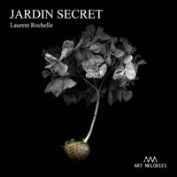Laurent Rochelle - Jardin Secret