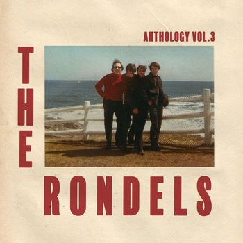 The Rondels - Anthology, Vol. 3