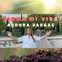 Aurora Vargas - Llena Mi Vida (En Vivo)