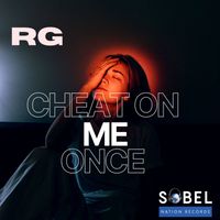 RG - Cheat On Me Once