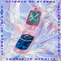 Glimmer of Blooms - Phone Calls
