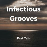 Infectious Grooves - Past Talk