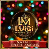Luigi Mangini - NATALE ENTRE AMIGOS