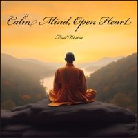 Fred Westra - Calm Mind, Open Heart