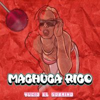 Yucid El Sobrino - Machuca Rico